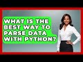 What Is The Best Way To Parse Data With Python? | Python Code School News