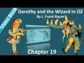 Chapter 19 - Dorothy and the Wizard in Oz by L. Frank Baum - The Wizard Performs Another Trick