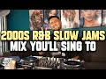 2000S R&B SLOW JAMS MIX YOU'LL SING TO | Nico Blitz