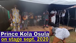 Prince Kola Osula On Stage Sept 2020