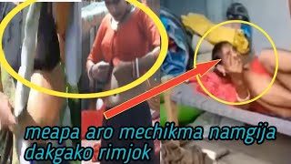 mechikma aro meapa namgija dakgako//rimjok//meapa nomil rodila//Assam achik vlogs