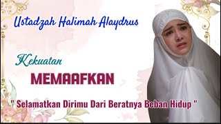 USTADZAH HALIMAH ALAYDUS || LAPANGKAN HATI DENGAN MEMAAFKAN