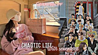 🍒SVT FF🍒||Chaotic Life With Seventeen [Chapter 1]