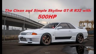 The Skyline GT-R R32 with 500HP