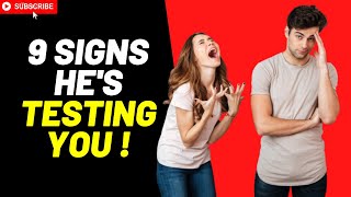 9 Signs he is testing you | How Men Test Women 2020
