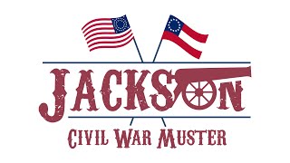 The Jackson Show: 2024 Jackson Civil War Muster Highlights