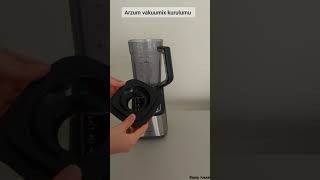 ARZUM VACUUMİX KURULUMU  /   ARZUM VAKUMLU BLENDER                    #arzum #arzumvakuumix