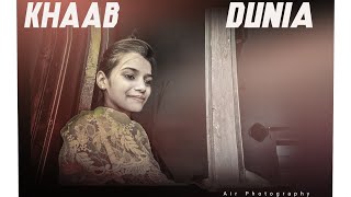 Khaab / Duniya | Official Video | New Hindi Song Mashyap Song | By Air Photography