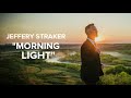 MORNING LIGHT - Jeffery Straker (audio)