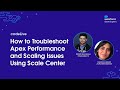 codeLive: How to Troubleshoot Apex Performance and Scaling Issues Using Scale Center