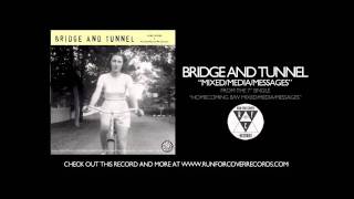 Bridge and Tunnel - Mixed/Media/Messages (Official Audio)