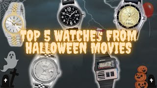 Top 5 Iconic Watches from Halloween Movies: Rolex, Seiko, Casio \u0026 More!