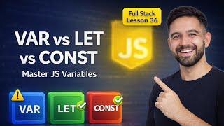 JavaScript Variables Explained | var vs let vs const | Full Stack Lesson 36 (2026)
