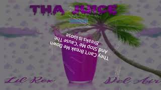 Lil Rex Ft. Del-Air - THA JUICE