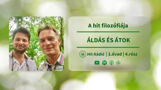 Áldás és átok - A hit filozófiája - 1. évad, 4. rész