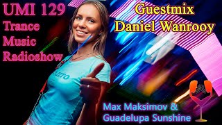 UMI 129 Trance Music Radioshow by Max Maksimov ( Armin van Buuren, Standerwick, Daniel Wanrooy )