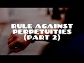 The Rule Against Perpetuities (Part 2) | Equity & Trusts