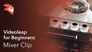 Enlight Videoleap for Beginners: Mixer Clip