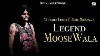 Legend Moosewala | Bunty Daburji | Tribute To Sidhu Moosewala | Latest Punjabi Song 2022 |