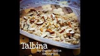 Talbina/Arabic sweet/ Desert/Super Food recipe