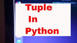 PYTHON TUTORIAL 4: WHAT IS TUPLE IN PYTHON|HOW TO USE TUPLE IN PYTHON [WITH EXAMPLE]