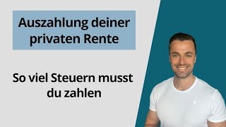 Besteuerung private Rentenversicherung - Ertragsanteilsbesteuerung Beispiel mit Tabelle