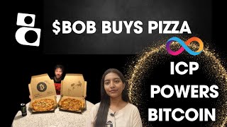 #545: $BOB Buys Pizza, ICP Powers Bitcoin: Crypto Steps into Everyday Life!