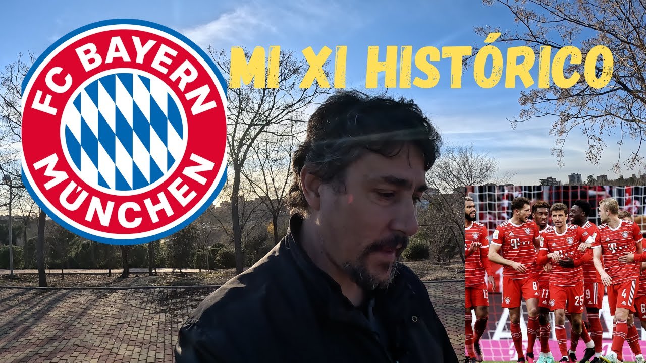 MI XI HISTÓRICO DEL BAYERN MUNICH - YouTube