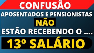 🛑CONFUSÃO! - PROBLEMAS COM O 13º SALÁRIO - APOSENTADOS do INSS NÃO ESTÃO RECEBENDO - Anieli Explica!