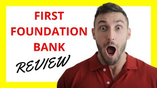 🔥 First Foundation Bank Review: A Financial Frontier with Flourishing Prospects and Cautions