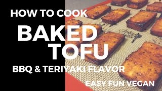 HOW TO MAKE BAKED TOFU (EASY ASIAN VEGAN) BBQ \u0026 TERIYAKI FLAVOR