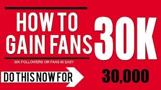 How To Grow A Fanbase to 30k or more Smart Musicians do this
