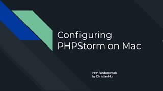 Installing and Configuring PHPStorm on Mac
