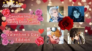 Genshin Impact Dating Door Game (Valentine's Day Edition) [Boys Edition] ❤️🥀💐