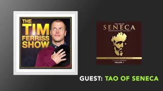 The Tao of Seneca: Letters from a Stoic Master | The Tim Ferriss Show (Podcast)