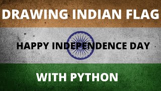 DRAWING INDIAN FLAG IN PYTHON | HAPPY INDEPENDENCE DAY | 74th independence day | India | tamil