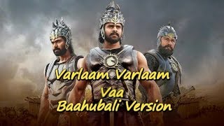 Varlaam Varlaam Vaa | Bairavaa | Baahubali Version