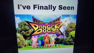 I've finally seen Ruff Ruff Danger Dogs.