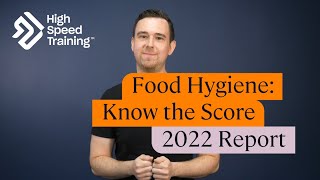 Food Hygiene Report: Know the Score | 2022 Report