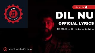 DIL NU (Official Lyrics)- AP DHILLON | SHINDA KAHLON | Latest song | Punjabi