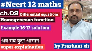 #Ncert 12 maths ch 09 differential equations Homogeneous function example 16,17 solution ###