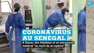 Coronavirus au Sénégal : à Dakar, des hôpitaux et un personnel médical "au bord de la rupture"