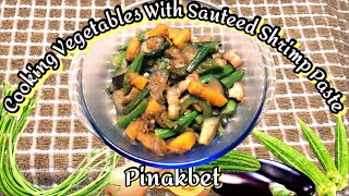 Cooking Vegetables With Sautéed Shrimp Paste | Pinakbet