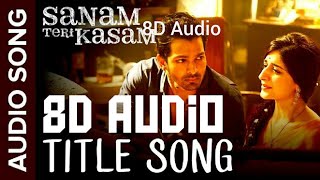 Sanam Teri Kasam 8D Audio Songs - Use Headphone