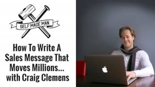 How To Write A Sales Message That Moves Millions… with Craig Clemens