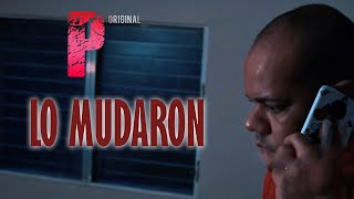 Esta historia ´´ME LA CONTARON´´ -  Lo Mudaron