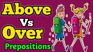 Above and Over | Above vs Over | Above and over | Over uses | Above uses | Prepositions