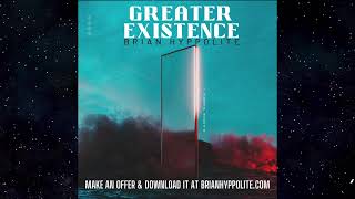Greater Existence - Brian Hyppolite