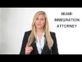 Miami Immigration Attorney - Skilled Immigration Defense Lawyers in Miami Florida