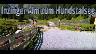 Ausflugsziele  Tirol Österreich/Von der Inzinger Alm zum Hundstalsee  Teil 1 - 8 In Voller Länge